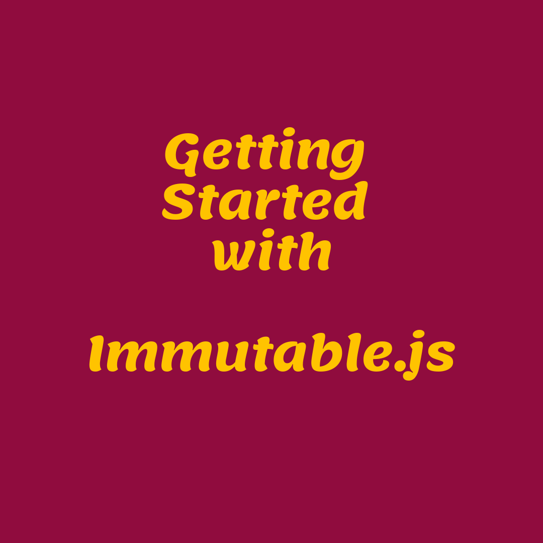 getting-started-with-immutable.js