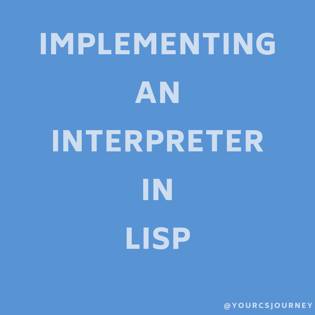 implementing an interpreter in lisp