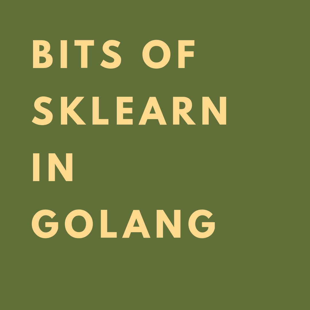 implementing_bits_of_sklearn_in_golang