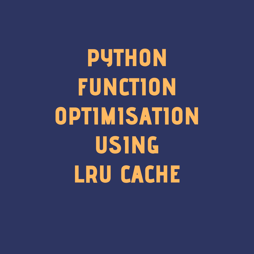 python_function_optimiastion_lru_caches